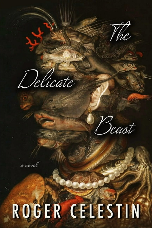 A Delicate Beast - Roger Celestin
